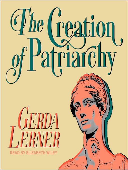 Title details for The Creation of Patriarchy by Gerda Lerner - Available